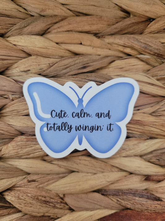 "Cute, calm, and totally winging it" Blue Butterfly Single Sticker